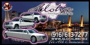 * 25 USES FOR A LIMOUSINE * by Aloha Limousine  
1. Wine Tasting (Northern Cal)
2. Anniversaries
3. Bachelor(ette) Parties
4. Concerts
5. Sport Events
6. Dinners
7. Birthday Parties (Adults and Children)
8. CHRISTMAS LIGHT TOURS
9. Weddings
10. Quinceaneras
11. Corporate Transportation
12. Employee Appreciation
13. San Francisco trips
14. Proms/ Dances
15. Retirement Parties
16. Graduation
17. Holiday Parties
18. Club / Bar Hopping
19. Engagement Parties
20. Movies
21. Team Parties
22. Casinos (Anywhere CA or NV)
23. Baby's 1st Ride Home
24. Operas and Plays
25. Just A Special Night On The Town!

Any Occasion........
ALOHA LIMOUSINE - "Luxury Travel For Business Or Pleasure....."
(916) 613-7277 / www.alohalimo.biz