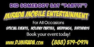 Mirada Mobile Entertainment, Beaumont — Professional Disc Jockey (DJ), Master of Ceremonies (MC), and Karaoke Services for ALL Occasions for ALL of Southern California.