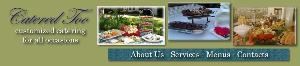 Catered Too