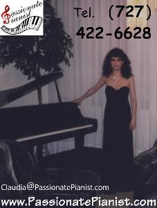 PassionatePianist.com, Pittsburgh — So elegant, special and unforgettable! That's what Claudia, the Passionate Pianist, will make of your party. "She touches our hearts... her talents are beyond words." Watch her videos here, even on LIVE TV. What makes her really different from other performers is the feeling that she transmits through her music (a rare mix of passion and sweetness) and her amazingly wide repertory. 
She is a solo pianist, and plays all types of ambient / background music. Her cocktail style piano will make any occasion more delightful, adding a touch of sophistication and creating a beautiful ambience as well as a warm and relaxed atmosphere for dinners and receptions. 
If you don't have an acoustic piano at the venue, she will bring her digital piano.
She also speaks Spanish (ella tambien habla espaniol / castellano). Call her (727) 422 6628.
Visit her website at PassionatePianist.com