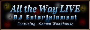 All the Way Live DJ Entertainment
