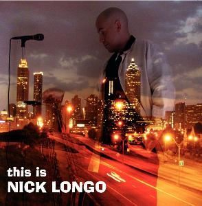 Nick Longo Music, Atlanta — Nick Longo Atlanta recording artist, releases debut CD.
CD Baby, iTunes, Amazon, etc. www.NickLongoMusic.com
“I love the CD. Full of pleasant surprises. Nick and his skilled side men manage to bring the energy of their live performance into the polish of the studio.
Hard bop-funk-progressive-fusion-acid jazz-blues
you should own so you can say you heard them when.”
--- Scott Slade (host of Atlanta's Morning News on News/Talk 750 WSB from 5 - 8:30am)
"Nick is a fantastic musician!
A great sound with great timing along with wonderful ideas! I love his playing.”
--- Denis DiBlasio, baritone saxophone & flute artist and the Executive Director of
The Maynard Ferguson Institute of Jazz at Rowan
“This Is, the self-produced debut album from
Atlanta jazzman Nick Longo, lays down a foundation of
driving cosmopolitan jazz that screams midtown Manhattan,
but foreshadows the possibility of a fresh, identifiable uptown Atlanta style....”
--- Mark Gresham of Creative Loafing