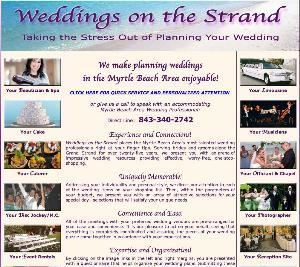 Weddings on the Strand, Myrtle Beach — Weddings on the Strand places the Myrtle Beach Area’s most talented wedding professionals right at your finger tips. Serving brides and grooms along the Grand Strand for over twenty-five years, we present you with an arena of impressive wedding resources providing effective, worry-free, one-stop-shopping.