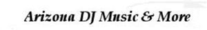 Arizona DJ Music & More, Phoenix