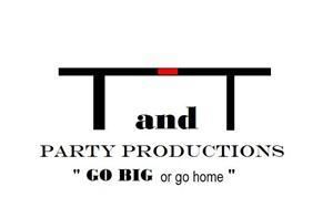 T and T Party Productions, Tucson