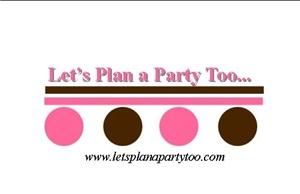 Let's Plan a Party too..., Trussville — Let's Plan a Party Too... (205) 542-5252