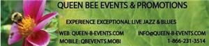 Queen Bee Events & Promotions, Caledon — Queen Bee Events & Promotions providing the best in Live Jazz & Blues in Brampton Ontario. Corporate and Private Events Planners.