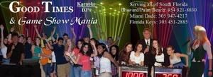 Good Times Karaoke/DJ's & Game Show Mani... - West Palm Beach