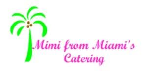 Mimi from Miami's Catering