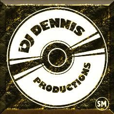 DJ DENNIS PRODUCTIONS