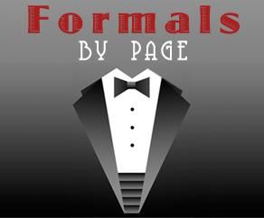 Formals By Page, Edmonton — It's never too late to rent your tuxedo from Formals By Page. The most memorable days of your life deserve the kind of personal service and attention to detail Formals by Page provides. Helping you look your best for that special occasion is our goal, whether it's a wedding, graduation or black tie affair. Our experts can assist you in selecting your tuxedo from a wide choice of colours and patterns to complement your look. 

Our guaranteed attention to every detail and perfect fit, means you'll look your best. We take pride in our commitment to quality, service and affordable prices. 

Call for an appointment or drop by.

12959-97 Street
Edmonton, Alberta
T5E 2C4
Tel: (780) 473-3105
Fax: (780) 473-3231