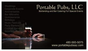 Portable Pubs Bartending Services, Gilbert — Portable Pubs Bartending Services for Gilbert, Az and working parties in Phoenix valley since 2004.