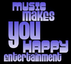 Music Makes You Happy