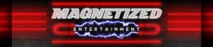 Magnetized Entertainment, LLP.