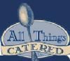All Things Catered, Hamilton — Welcome to All Things Catered, your full-service caterer serving the Greater Cincinnati and Dayton areas. Catering your upcoming event through All Things Catered means: delicious menu options beautiful presentation one-of-a-kind, memorable food experience. Our Catering Menu includes unique recipes and seasonally-inspired dishes sure to please your guests, whether you are planning a corporate event, wedding reception, or private party. All Things Catered also specializes in full-service Chocolate Fountains for a truly exceptional event! All Things Catered Mission Our mission is to provide the best in catering services through delicious foods, creative presentations and affordable fees. By providing the highest level of catering services, we become the communicator for our customer’s event, helping to creating memories that will last a lifetime.