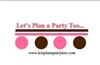 Let's Plan a Party too..., Trussville — Let's Plan a Party too... is focused on providing high-quality service and delivering an enjoyable and memorable event for you and your guests.



     We are ready to plan your wedding reception, family reunion, convention, corporate event, charity fund raiser, bridal shower, sweet sixteen, childrens spa parties, themed birthday, retirement, sorority, fraternity, graduation, girls night out just to name a few.  Call us and let's plan a party too...



Let's Plan  Party too...Planning the perfect event for you and making your visions come true!