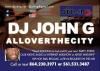 DJJOHNG ALLOVERTHECITY - Anderson, Anderson — #DJJOHNG :: DJJOHNG@gmail.com :: http://itsmyURLs.com/DJJOHNG http://DJJOHNG.net/ http://twitter.com/DJJOHNG http://reverbnation.com/DJJOHNG http://myspace.com/DJJOHNG http://youtube.com/DJJOHNG http://thumbtack.com/djjohn-g 561.531.3487 864.230.3971 (704) 916.9228 Miami (305) 918.2633 (404) 919.1593