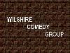 WILSHIRE COMEDY GROUP, Oakdale