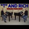 "T" and Rich Dueling Piano Show, Cleveland